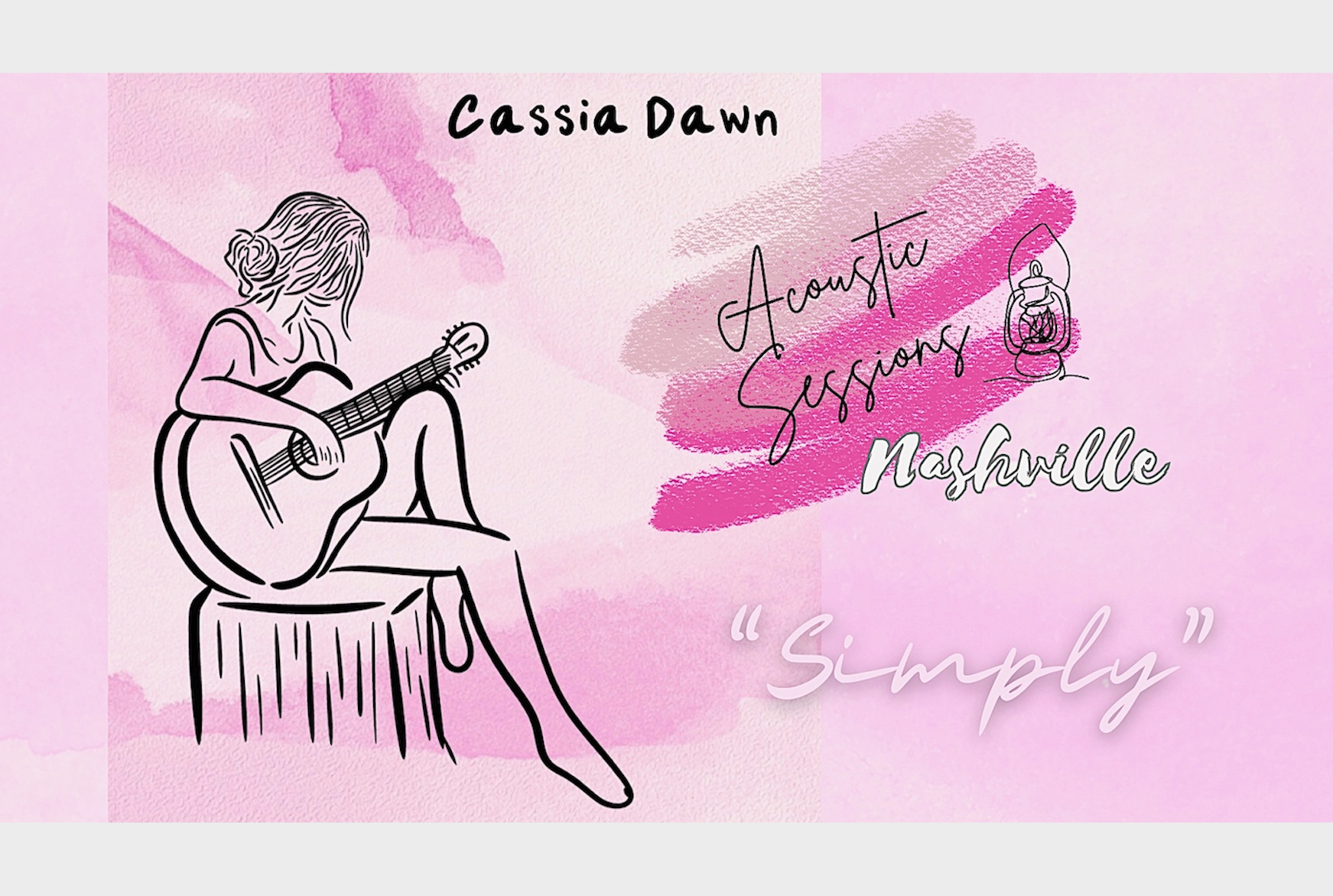 Cassia Dawn, singer-songwriter, nashville, new single, acoustic, acoustic sessions, acoustic release, new release, new video, new acoustic song, acoustic musicians, Simply song, Simply by cassia dawn, music, musician, artist, singer, songwriter, vocalist