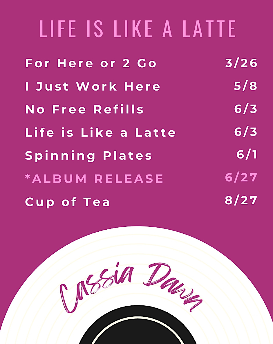 cassia dawn, cassiadawn, new album, 2025, songs, ep, new release, musician, nashville, Life is Like a Latte, coffee-shop themed album, coffee shop songs, barista music, customer service themed songs